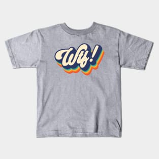 Wtf Kids T-Shirt